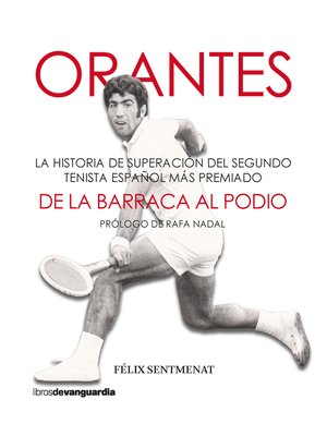 cover image of Orantes. De la barraca al podio